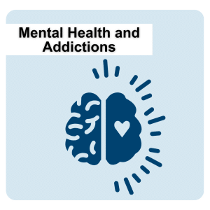 Mental Health and Addictions